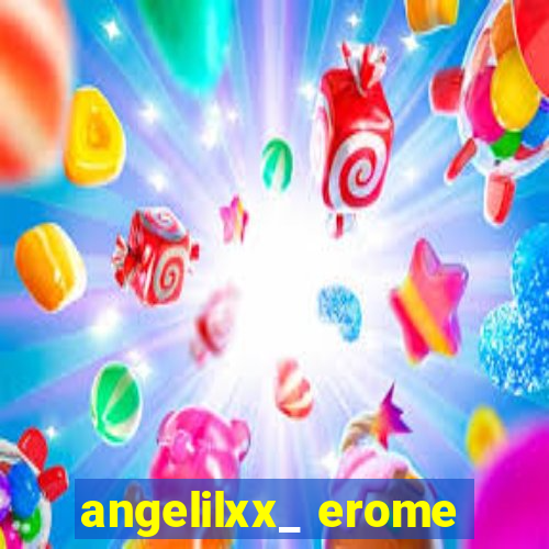 angelilxx_ erome